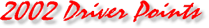 2002 driver points.gif (7571 bytes)